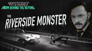 A Monster In Riverside, California | Mysteries From Behind The Beyond