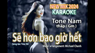 Karaoke Sẽ hơn bao giờ hết  @MichaelChanh Tone Nam (Gm) Karaoke 2024 Michael Chanh Music
