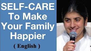 SELF-CARE To Make Your Family Happier: Part 1: BK Shivani at Auckland, New Zealand (English)