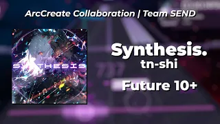 [ArcCreate | Collaboration] Synthesis. – tn-shi | Future 10+