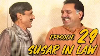 Sussar in Law | Episode 29 | Qavi Khan | Sohail Ahmed | Faisal Rehman | Saba Qamar | Sofia Mirza