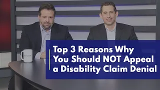 3 Reasons Why You Should NOT Appeal a Disability Claim Denial - Disability Law Show S2 E16