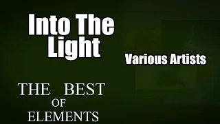 Into The Light - Various Artists (Album: The Best Of Elements) | Music Today