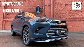 Первая в России -  Новая TOYOTA GRAND HIGHLANDER 🔥