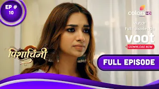 Pishachini | पिशाचिनी | Episode 10 | 19 August 2022