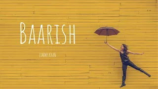 Baarish (LYRICS) - Jimmy Khan