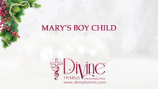 Mary’s Boy Child Song Lyrics | Top Christmas Hymn and Carol | Christmas Songs | Divine Hymns