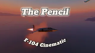 F-104 Cinematic -- (Paranoid, Black Sabbath) -- The Beauty of the Pencil