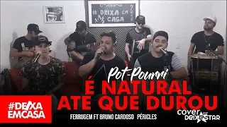 Pot-Pourri: É Natural/ Até Que Durou (cover Grupo Deixestar) #DeixaEmCasa