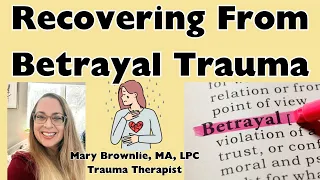 Betrayal Trauma: Overcoming The Death Of Trust And 7 Tips For Recovery