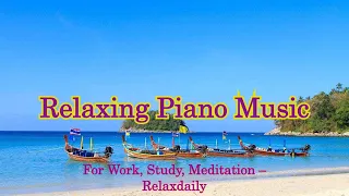 Relaxing Piano Music – For Work, Study, Meditation – Relaxdaily