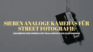 Sieben analoge Kameras für Street Photography die im Jahr 2022 noch (halbwegs) bezahlbar sind|Leica