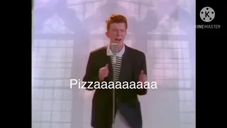 Rick Astley wants pizza, but....