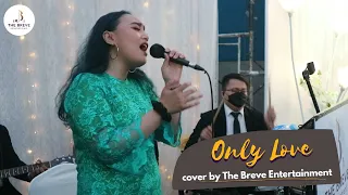 Only Love - Trademark (Cover by The Breve Entertainment)