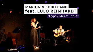 MARION & SOBO BAND feat. LULO REINHARDT - "Gypsy Meets India"