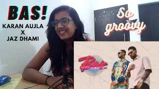 BAS (Official Video) | JAZ DHAMI | KARAN AUJLA | YEAH PROOF | New Punjabi song 2022 | REACTION