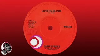 Gentle People - Love is blind