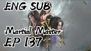 Martial master episode 137 english sub | Martial master ep 137 eng sub