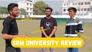 SRM University NCR Campus honest Student Review...