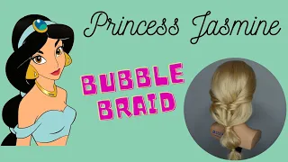 PRINCESS JASMINE BUBBLE BRAID HAIRSTYLE