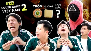 [VIDEO # 153] Trò Chơi Con Mực Tập 2: Tròn, Vuông, Tam Giác | Squid Game Parody | Ping Lê