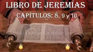 JEREMÍAS CAPITULOS 8, 9 Y 10  ESTUDIO BIBLICO