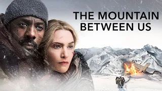 The Mountain Between Us Movie | Idris Elba , Kate Winslet,Dermot M | Review And Fact