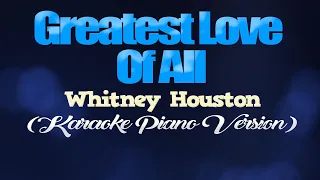GREATEST LOVE OF ALL - Whitney Houston (KARAOKE PIANO VERSION)