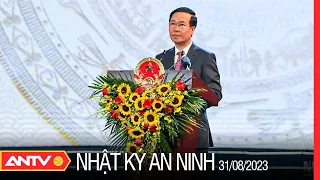 Nhật ký an ninh ngày 31/8: Phát biểu của Chủ tịch nước tại lễ kỷ niệm 78 năm Quốc khánh 2/9 | ANTV