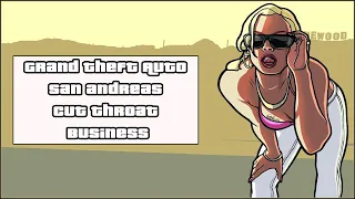Grand Theft Auto: San Andreas [ Прохождение, миссия Cut Throat Business ]