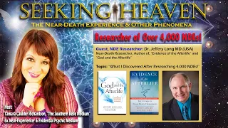 Episode 77: “NDE Study of 4,000 NDEs Says, Heaven is Real!” - Dr. Jeffery Long MD