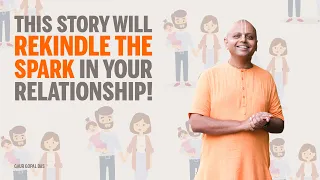 This story will rekindle the spark in your relationship! | Gaur Gopal Das