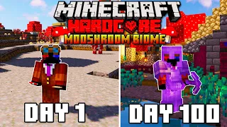 I Survived 100 Days in a MOOSHROOM Only World in Hardcore Minecraft... Here's What Happened