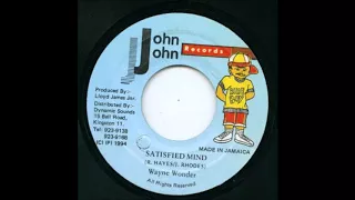 Wayne Wonder -  Satisfied mind  (John John) 1994