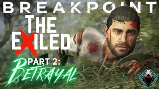 Ghost Recon: Breakpoint™ • The Exiled • Part 2: Betrayal