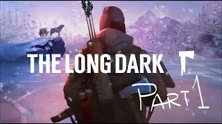 The Long Dark | Survival Mode - Part 1