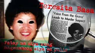 Paano siya nagsumbong sa pulis pagtapos mamatay?  (Teresita Basa Story)