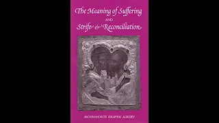 The Meaning of Suffering By Archimandrite Seraphim Aleksiev