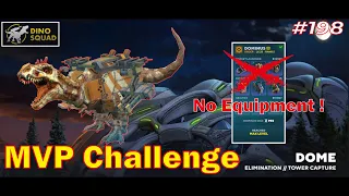 🏆🏆🏆 【Dino Squad】MVP Challenge gameplay with Dominus Day 7 🏆🏆🏆 #198  #dinosquad