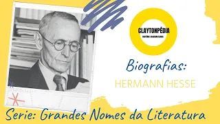 BIOGRAFIA DE HERMANN HESSE - QUEM FOI HERMANN HESSE? - CLAYTONPEDIA - CURIOSIDADES - BIOGRAFIAS