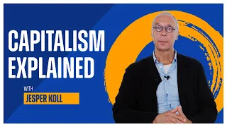 Capitalism Explained with Jesper Koll