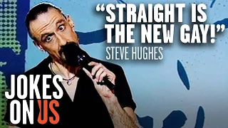 Dealing With Homophobes | Steve Hughes - Stand Up For The Week | Jokes On Us