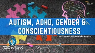 316 | Autism, ADHD, Gender and Conscientiousness