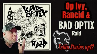 Tim Armstrong & Jesse Michaels! Bad Optix, Op Ivy Reunion, Rancid, & More!  (12)