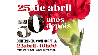 Conferência Comemorativa | 25 de abril 50 anos depois | 23 de abril | Tarde | Parte 2