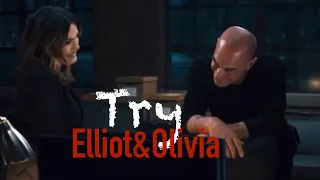 Try (Elliot and Olivia)