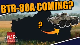 War Thunder BTR-80A COMING? Not quite... 30mm of DOOM in a APC!