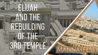 Elijah and The Rebuilding of The 3rd Temple | Episode 901