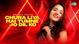 Chura Liya Hai Tumne | Swagata Khatua | Hindi Cover Song | Saregama Open Stage | Hindi Songs