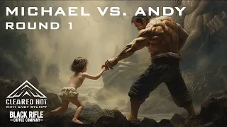 Michael Vs Andy - Round 1